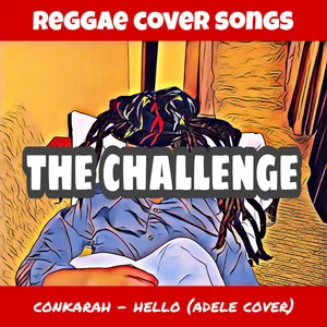 The Challenge: Hello (Reggae Cover) cover